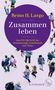 Remo H. Largo: Zusammen leben. Das Fit-Prinzip für Gemeinschaft, Gesellschaft und Umwelt, Buch