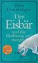 John Ironmonger: Der Eisbär und die Hoffnung auf morgen, Buch