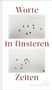 Worte in finsteren Zeiten, Buch