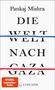 Pankaj Mishra: Die Welt nach Gaza, Buch