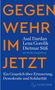 Titel: GEGEN WEHR IM JETZT. Autoren: Asal Dardan, Lena Gorelik, Dietmar Süß mit Shelly Kupferberg. Thema: Demokratie., Buch