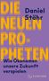 Text: "DIE NEUEN PROPHETEN", "Daniel Stähr", "Wie Ökonomen unsere Zukunft verspielen". Lila Hintergrund, gelbe große Buchstaben.