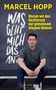 Texte: "Marcel Hopp", "Was geht mich das an?", "Warum wir den Rechtsruck nur gemeinsam stoppen können". 

Ein Mann sitzt auf einer Bank., Buch