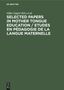 : Selected Papers in Mother Tongue Education / Etudes en Pédagogie de la Langue Maternelle, Buch