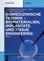 : Biomedizinische Technik Band 3 - Biomaterialien, Implantate und Tissue Engineering, Buch