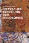 Werner Stegmaier: Nietzsches Befreiung der Philosophie, Buch