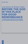 Anne Katrine De Hemmer Gudme: Before the God in this Place for Good Remembrance, Buch