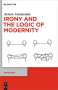 Armen Avanessian: Irony and the Logic of Modernity, Buch