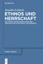 Benedikt Eckhardt: Ethnos und Herrschaft, Buch