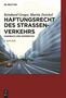 Martin Zwickel: Haftungsrecht des Straßenverkehrs, Buch