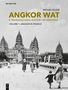 Michael Falser: Angkor Wat - A Transcultural History of Heritage, Buch,Buch