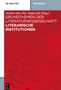 Grundthemen der Literaturwissenschaft: Literarische Institutionen, Buch