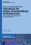 The Role of Music in European Integration, Buch, Buch