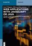 Mircea Diaconescu: Web Applications with Javascript or Java, Buch
