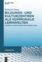 Richard Stang: Bildungs- und Kulturzentren als kommunale Lernwelten, Buch