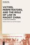 Victims, Perpetrators, and the Role of Law in Maoist China, Buch