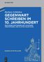 Barbara Schlieben: Gegenwart schreiben im 10. Jahrhundert, Buch