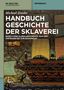 Michael Zeuske: Handbuch Geschichte der Sklaverei, 2 Bücher