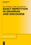 Exact Repetition in Grammar and Discourse, Buch