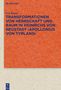Lea Braun: Transformationen von Herrschaft und Raum in Heinrichs von Neustadt ¿Apollonius von Tyrland¿, Buch