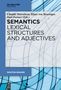 Semantics - Lexical Structures and Adjectives, Buch