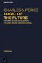 Charles S. Peirce: Logic of The Future, History and Applications, Buch