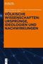 : Völkische Wissenschaften: Ursprünge, Ideologien und Nachwirkungen, Buch
