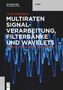 Josef Hoffmann: Multiraten Signalverarbeitung, Filterbänke und Wavelets, Buch