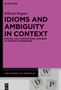 Wiltrud Wagner: Idioms and Ambiguity in Context, Buch