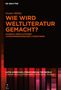 Gesine Müller: Wie wird Weltliteratur gemacht?, Buch