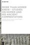 More than Homer Knew - Studies on Homer and His Ancient Commentators, Buch