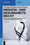 Dorothea Prütting: Medizin- und Gesundheitsrecht, Buch