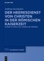 Andreas Gerstacker: Der Heeresdienst von Christen in der römischen Kaiserzeit, Buch
