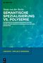 Tanja von der Becke: Semantische Spezialisierung vs. Polysemie, Buch