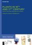 Plants in 16th and 17th Century, Buch, Buch