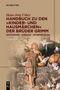 Hans-Jörg Uther: Handbuch zu den "Kinder- und Hausmärchen" der Brüder Grimm, Buch