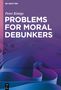 Peter Königs: Problems for Moral Debunkers, Buch