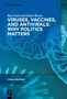 Raj Chari: Viruses, Vaccines, and Antivirals: Why Politics Matters, Buch