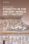 Erich S. Gruen: Ethnicity in the Ancient World ¿ Did it matter?, Buch