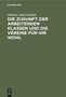 Wilhelm Adolf Schmidt: Die Zukunft der arbeitenden Klassen und die Vereine für ihr Wohl, Buch