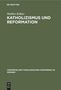 Walther Köhler: Katholizismus und Reformation, Buch