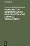 Christoph Wilhelm Hufeland: Makrobiotik oder die Kunst, das menschliche Leben zu verlängern, Buch