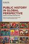 Public History in Global Perspective, Buch