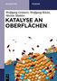Titel: "Katalyse an Oberflächen" von Wolfgang Grüner, Wolfgang Kleist, Martin Muhler. Illustration von Molekülen.
