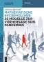 Adriano Oprandi: Mathematische Epidemiologie: 25 Modelle zur Vorhersage von Pandemien, Buch