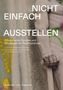 Nicht einfach ausstellen, Buch