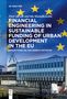 Ida Musia¿kowska: Financial Engineering in Sustainable Funding of Urban Development in the EU, Buch