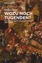 Otfried Höffe: Wozu noch Tugenden?, Buch