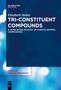 Elisabeth Huber: Tri-Constituent Compounds, Buch