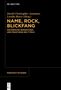 "NAME, ROCK, BLICKFANG: Historische Semantiken und Praktiken des Titels", schwarzes Cover, gelber Text., Buch